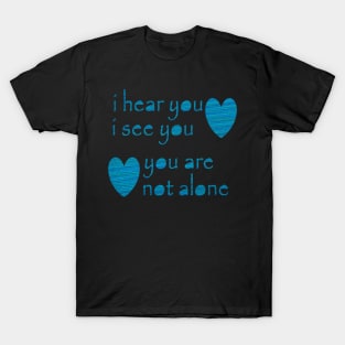 A message the hurt or lost T-Shirt